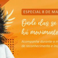 Especial Mulheres que transformam